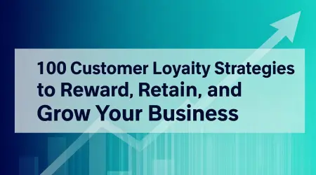 100 Customer Loyalty Strategies